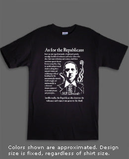 H. P. Lovecraft - As for Republicans shirt