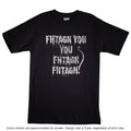 Fhtagn You You Fhtagn Fhtagn! - shirt