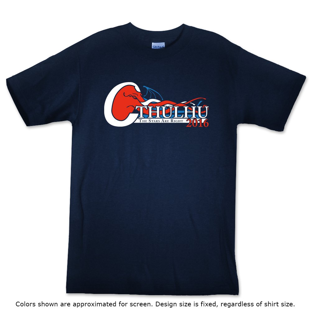 Cthulhu for President. The Stars Are Right