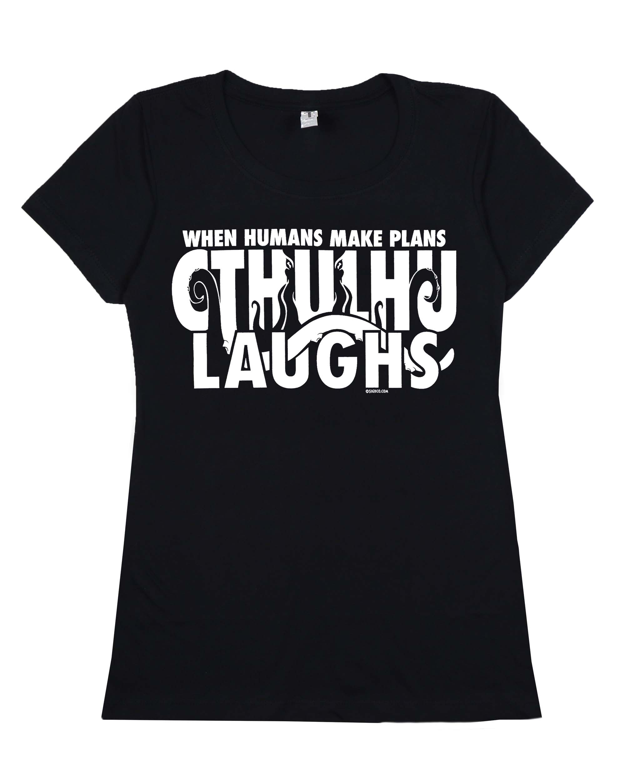 When Humans Make Plans, Cthulhu Laughs (t-shirt)