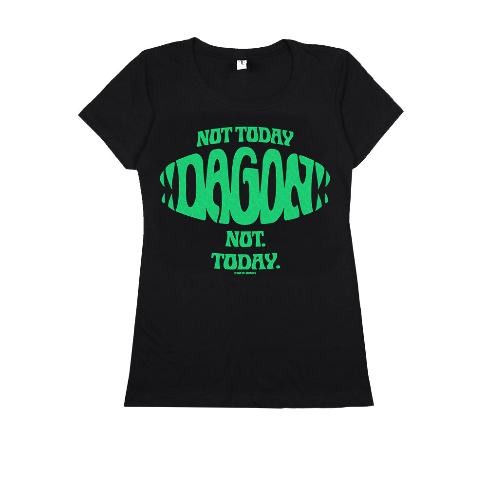 Not Today Dagon. Not. Today. (t-shirt)