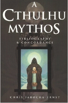 A Cthulhu Mythos Bibliography & Concordance (BOOK)
