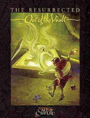 The Resurrected III: Out of the Vault (CofC scenario) (BOOK)