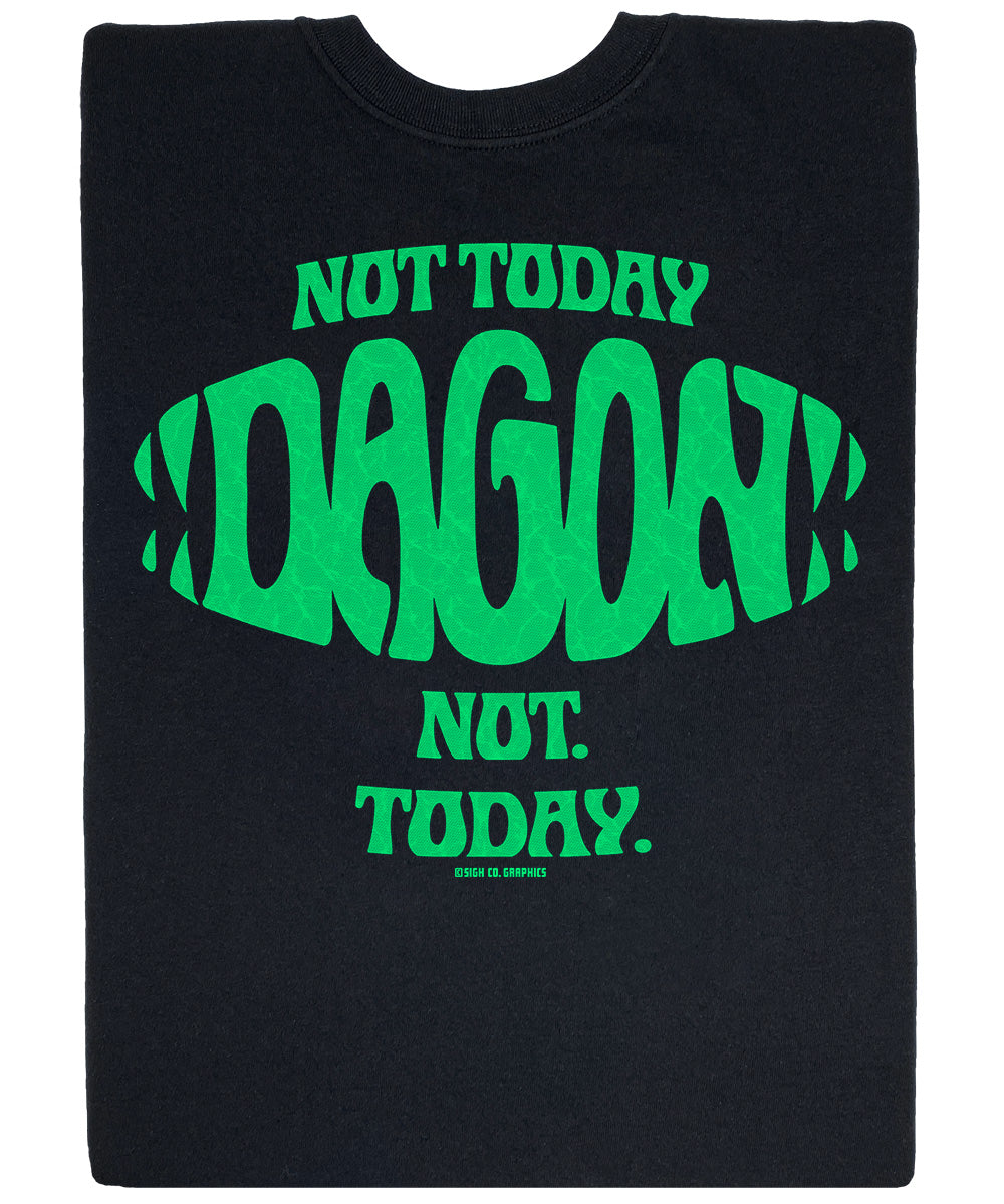 Not Today Dagon. Not. Today. (t-shirt)