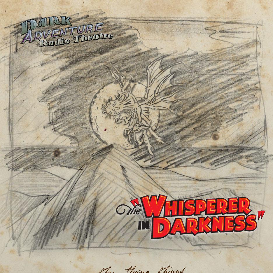 Whisperer in Darkness - Dark Adventure Radio Theatre (CD)