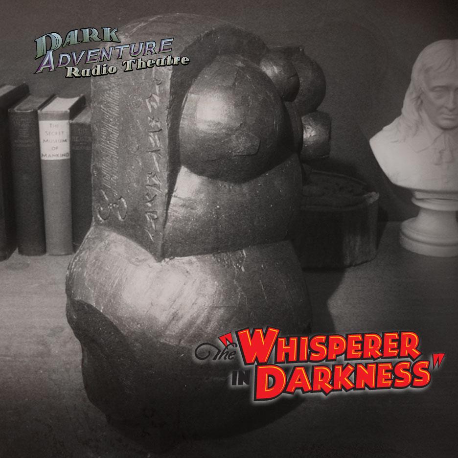 Whisperer in Darkness - Dark Adventure Radio Theatre (CD)